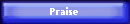 Praise